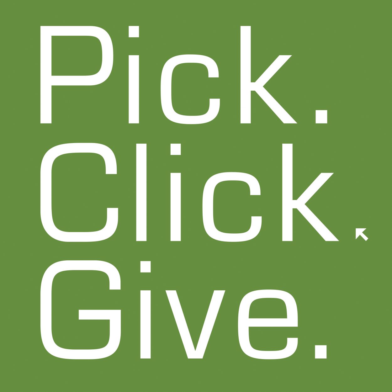 Pick. Click. Give.