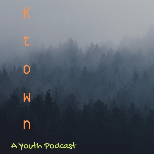 Ktown_ a youth podcast